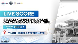 LIVE SCORE SKD CPNS  TILOK HOTEL JATI TERNATE  SESI 1  SENIN 28 OKTOBER 2024 [upl. by Brunhilde]