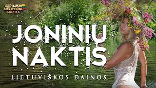 JONINIŲ NAKTIS • Linksmų Lietuviškų Dainų Rinkinys Joninių Šventei 2022 • [upl. by Laeynad]