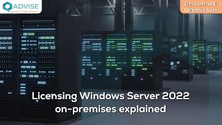 Licensing Windows Server 2022 on premises explained [upl. by Niarfe]