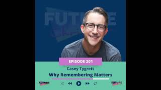 Casey Tygrett on Why Remembering Matters [upl. by Maclean]