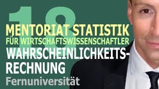 Wahrscheinlichkeitsrechnung  18 Kursvideo  Mentoriat Statistik für Wirtschaftswissenschaftler [upl. by Yessac]