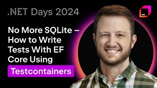 🤯 Ditch SQLite Write Reliable EF Core Tests with Testcontainers  Daniel Ward  NET Days 2024 [upl. by Tiras]