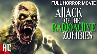 Attack Of The Radioactive Zombies  Full Zombie Horror Movie  Free Horror Movie [upl. by Annice]