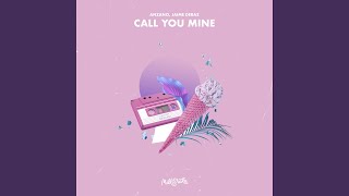 Call You Mine [upl. by Nonregla242]