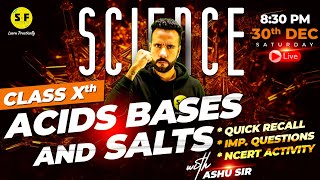 Acids Bases and Salts Chemistry Class 10th Science Complete Recall  Live Board Exam with Ashu Sir [upl. by Oizirbaf]