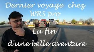 Mon dernier voyage chez WRS pro  Chauffeur français au CanadaParabreizh [upl. by Jacintha]