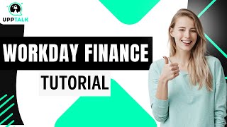 Workday Finance Training  Workday Finance Tutorial For Beginners  Workday Training  Upptalk [upl. by Nylissej]