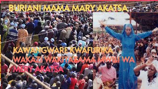 UMATI MKUBWA KAWANGWARE WATAZAMA MWILI WA MWENDA ZAKE MARY AKATSA [upl. by Bette]