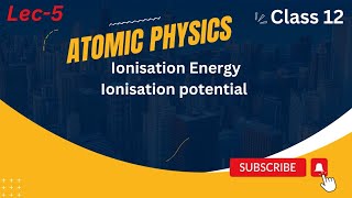 Lec5  Ionisation Energy and Potential  in Bengali  Physics [upl. by Anelle]