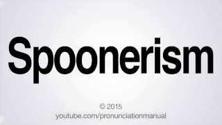 How to Pronounce Spoonerism [upl. by Ardekal]