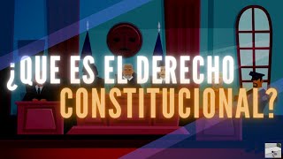 ¿ QUE ES EL DERECHO CONSTITUCIONAL  te lo explico [upl. by Attenna]