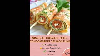 Wraps Au fromage frais et concombre et saumon fumé [upl. by Aelahs]