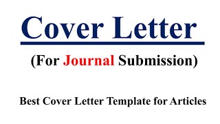 How to write a Journal Submission Cover Letter  Writing an effective journal submision cover letter [upl. by Nigen]