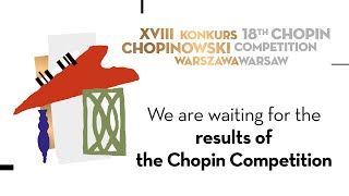 Wyniki XVIII Konkursu Chopinowskiego The results of the 18th Chopin Competition [upl. by Aikahc676]