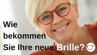 Wie bekommen Sie Ihre neue Brille  Gleitsicht und Einstärkenbrille [upl. by Cleodal]