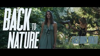 BACK TO NATURE  Fashion Video 4K [upl. by Velleman]