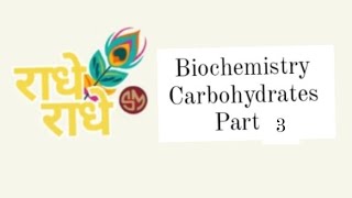 carbohydrates part 3 biochemistry [upl. by Naedan]