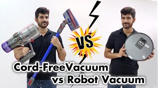 Robotic Vacuum vs CordFree Cordless Vacuum  Detailed Comparison  Featuring Dyson V11 [upl. by Nyleak]