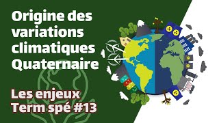 Origine des variations climatiques du Quaternaire SVT  ENJEUX Term spé 13  Mathrix [upl. by Aidnyc]