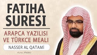 Fatiha suresi anlamı dinle Nasser al Qatami Fatiha suresi arapça yazılışı okunuşu ve meali [upl. by Atteuqaj]