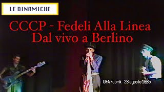 CCCP Fedeli alla Linea Live  UfaFabrik Berlin 1985 [upl. by Desai74]