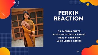 Perkin Reaction by Dr Monika Gupta [upl. by Necyrb]