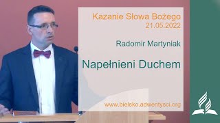 Radomir Martyniak  quotNapełnieni Duchemquot  21 05 2022 [upl. by Shepperd680]