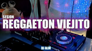 SESION REGGAETON VIEJITO Lo Mejor 2024  DJ ALIN [upl. by Rabma]