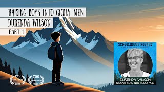 Raising Boys into Godly Men Nurturing Biblical Masculinity  Durenda Wilson Part 1 [upl. by Aiuoqes]