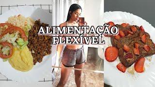 O QUE EU COMO EM UM DIA  RECEITA • ALIMENTAÇÃO FLEXÍVEL • ESTILO FLEXÍVEL [upl. by Lilaj348]