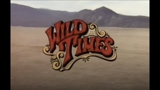 Wild Times 1980 TV Miniseries Part I Sam Elliott Ben Johnson Bruce Boxleitner Buck Taylor [upl. by Lerner]