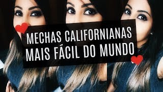 Como Fazer Mechas Californianas em Casa  Método SUPER FÁCIL [upl. by Sharlene]