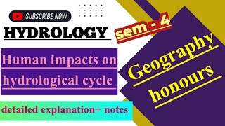 HYDROLOGYHUMAN IMPACT ON HYDROLOGICAL CYCLEGEOGRAPHY HONOURS SEM 4HYDROLOGICAL CYCLE PART 3 [upl. by Gilleod553]