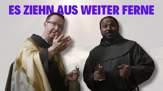 Es ziehn aus weiter Ferne  Pater Oliver und Pater Manuel [upl. by Yniffit]