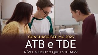 TÉCNICO DA EDUCAÇÃO TDE e ASSISTENTE TÉCNICO DA EDUCAÇÃO BÁSICA ATB  CONCURSO SEE MG 2023 [upl. by Arnst]