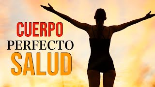 Meditación Guiada del CUERPO PERFECTO Salud y Bienestar [upl. by Lubbi]