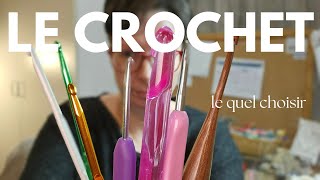 Choisir son crochet [upl. by Fronniah724]