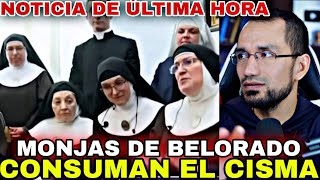 Monjas Belorado Excomulgadas🔺 Consuman en CISMA 👉Noticia de última hora [upl. by Louanna]