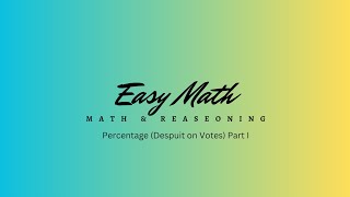 Percentage Problems of Voters  Easy Math Part I [upl. by Nedyah831]