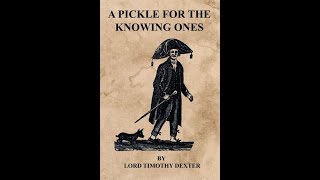 A Pickle For the Knowing Ones by Timothy Dexter  Audiobook [upl. by Cupo92]