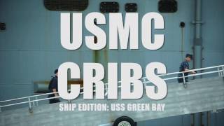 USMC Cribs Ship Edition USS Green Bay [upl. by Sedaiuqlem695]