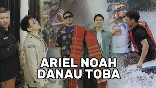 SEMAKIN MENJADI‼️ARIEL NOAH BERCERUTA DI DANAU TOBA [upl. by Nnylsoj]