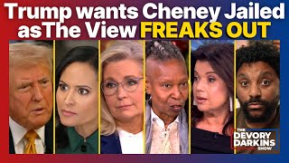 Trump wants Cheney Jailed as The View FREAKS OUT [upl. by Eelram567]