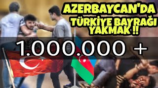 AZERBAYCANDA TÜRKİYE BAYRAĞI YAKMAK  SOSYAL DENEY SUMQAYIT SOSİAL EKSPERİMENT [upl. by Manoop]