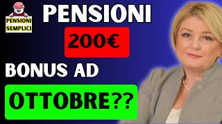 🟨 PENSIONI BONUS DI 200€ AD OTTOBRE❓❓ SCOPRIAMO SE E VERO❗️ [upl. by Eulalia715]