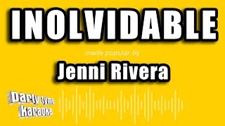 Jenni Rivera  Inolvidable Versión Karaoke [upl. by Yliram50]