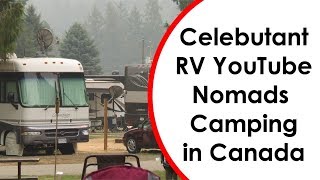 Celebutant RV YouTube Nomads Camping in Canada [upl. by Gregoire291]