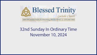 32nd Sunday In Ordinary Time  November 910  2024 [upl. by Daven]