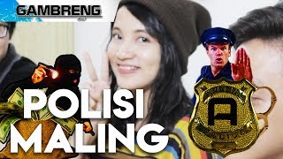 Polisi dan Maling Cewek Polisi Maling part 22  Gambreng [upl. by Takeshi]