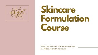 Introduction to Skincare Formulation  Module 1 [upl. by Ennahgiel251]